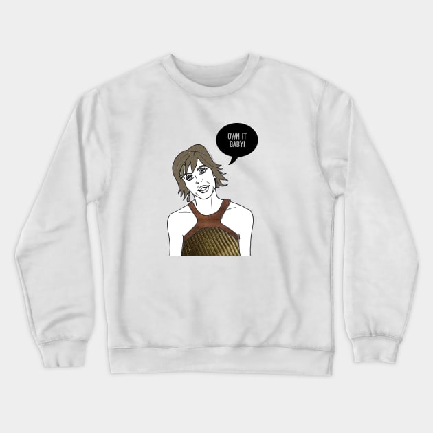 Own it Baby Crewneck Sweatshirt by Katsillustration